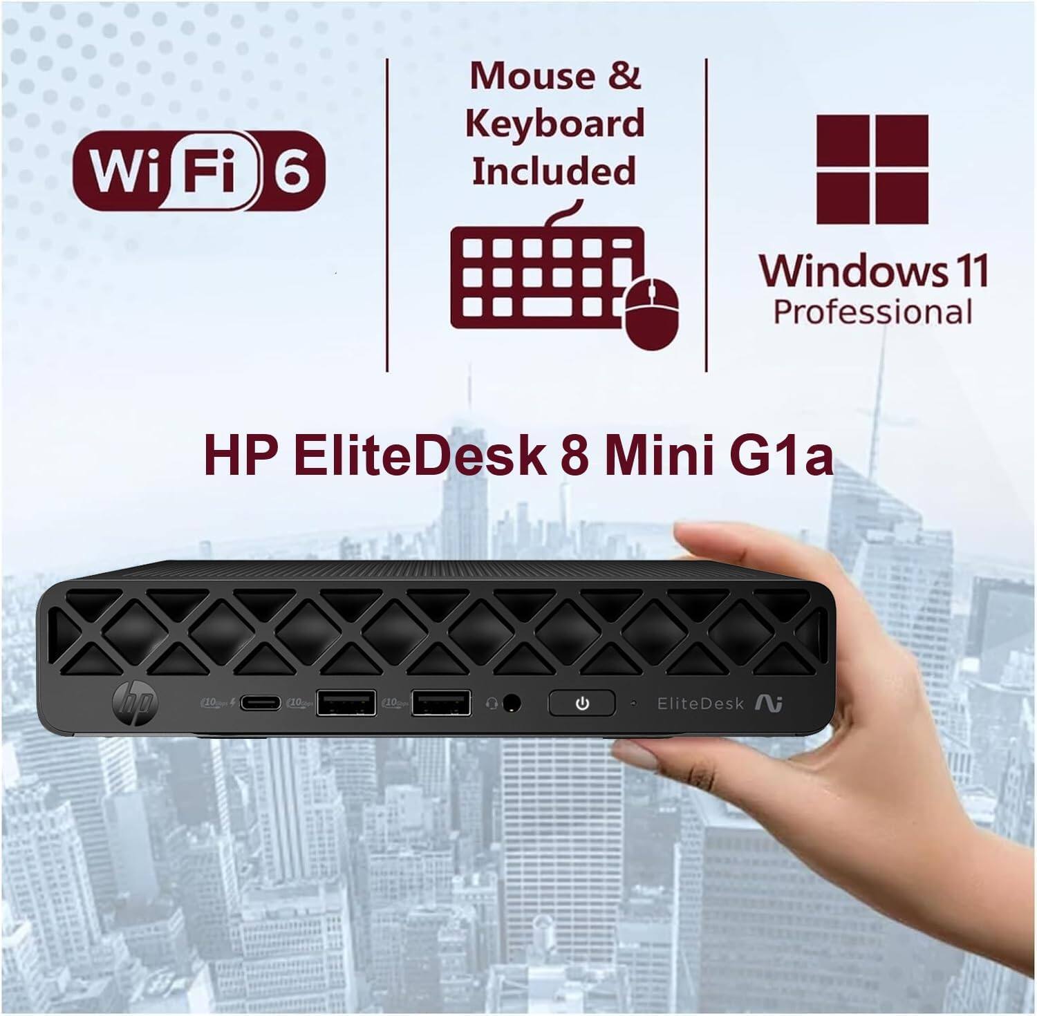 Wi-Fi 6  
Mouse & Keyboard Included  
Windows 11 Professional  
HP EliteDesk 8 Mini G1a