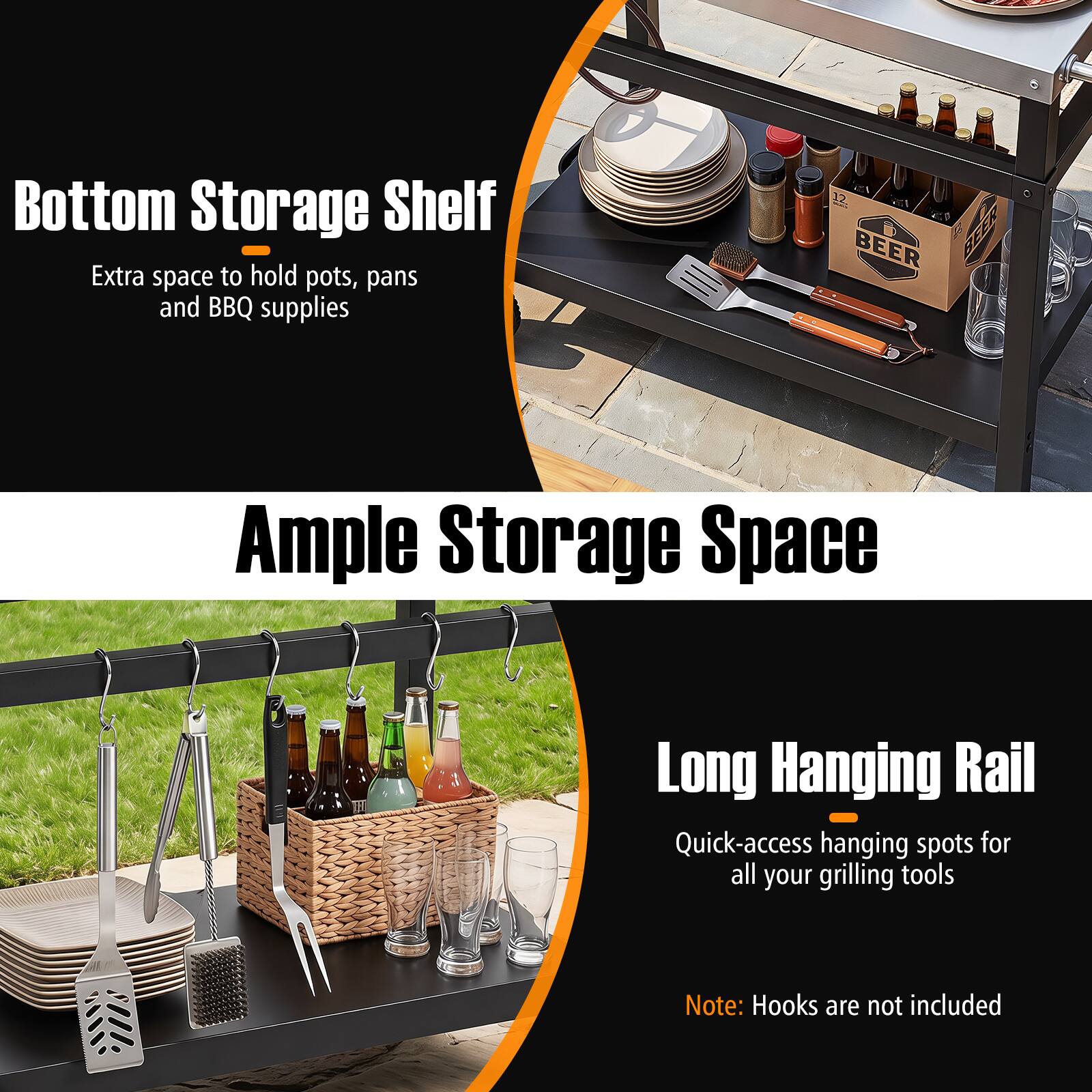 Bottom Storage Shelf  
Extra space to hold pots, pans and BBQ supplies

12 BEER  
Ample Storage Space

Long Hanging Rail  
Quick-access hanging spots for all your grilling tools  
Note: Hooks are not included