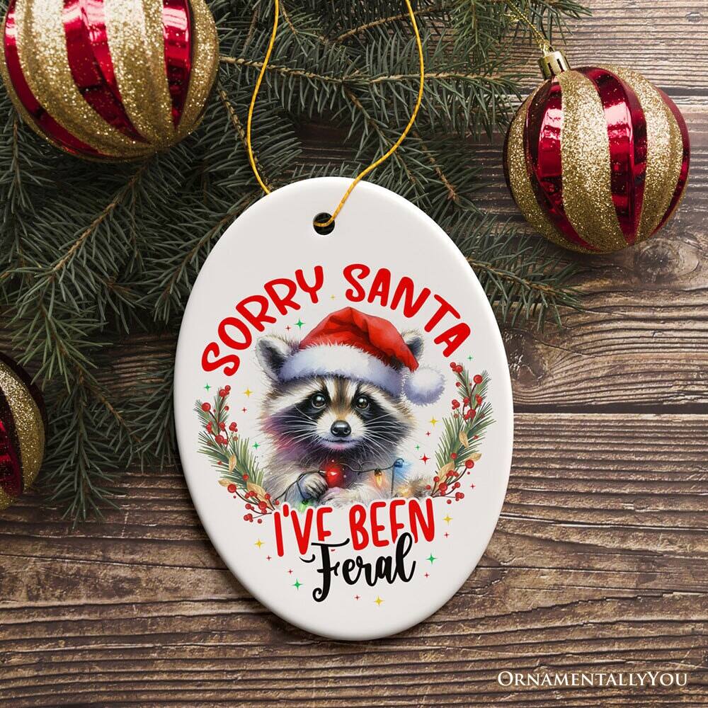 Sorry Santa, I've been feral.