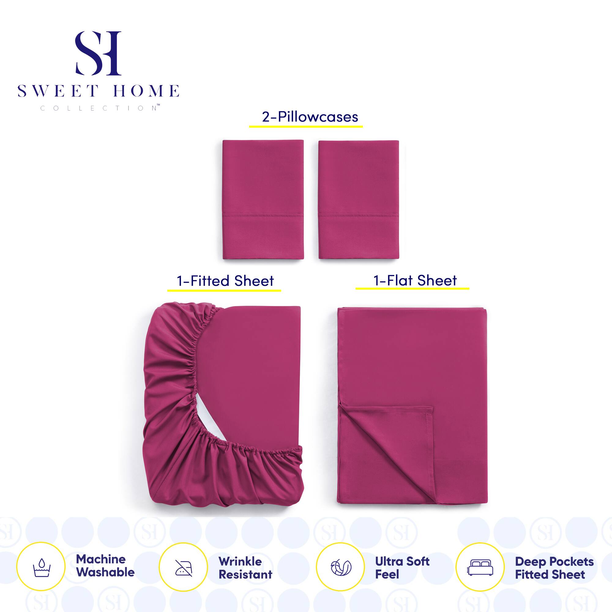 SWEET HOME COLLECTION

2-Pillowcases

1-Fitted Sheet

1-Flat Sheet

Machine Washable

Wrinkle Resistant

Ultra Soft Feel

Deep Pockets Fitted Sheet
