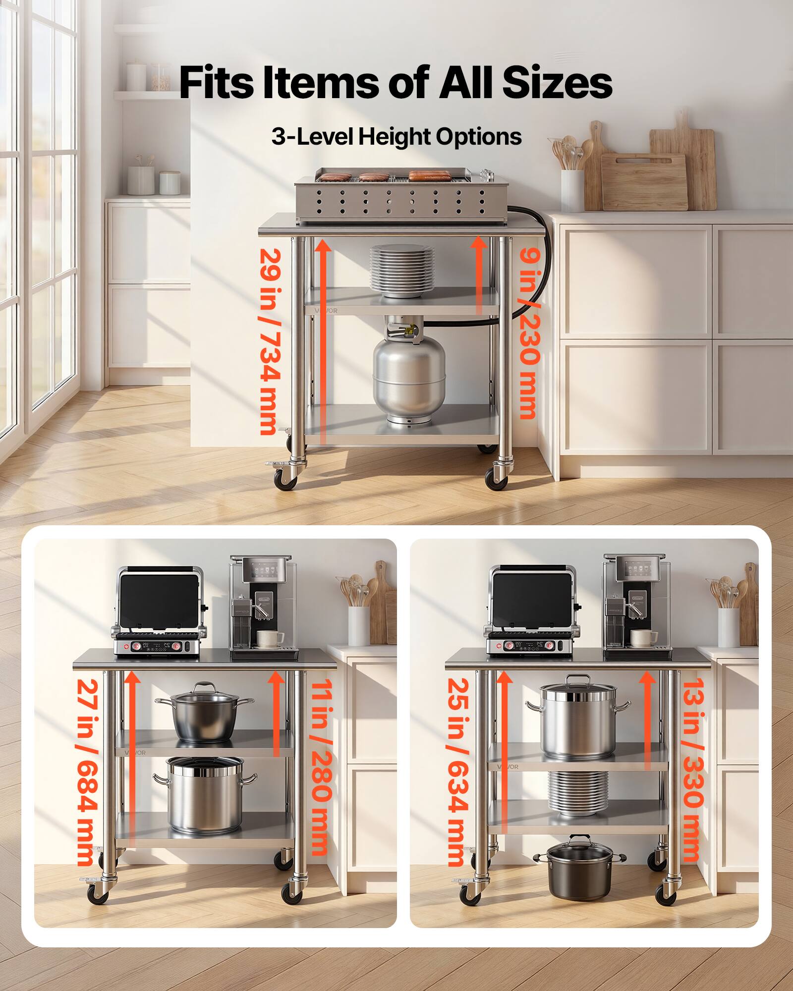 Fits Items of All Sizes  
3-Level Height Options  

- 29 in / 734 mm  
- 27 in / 684 mm  
- 25 in / 634 mm  

- 11 in / 280 mm  
- 13 in / 330 mm