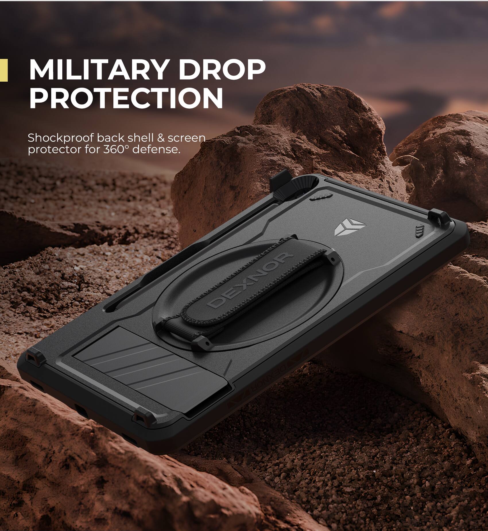 MILITARY DROP PROTECTION  
Shockproof back shell & screen protector for 360° defense.  

DEXNOR  
DEXNOR