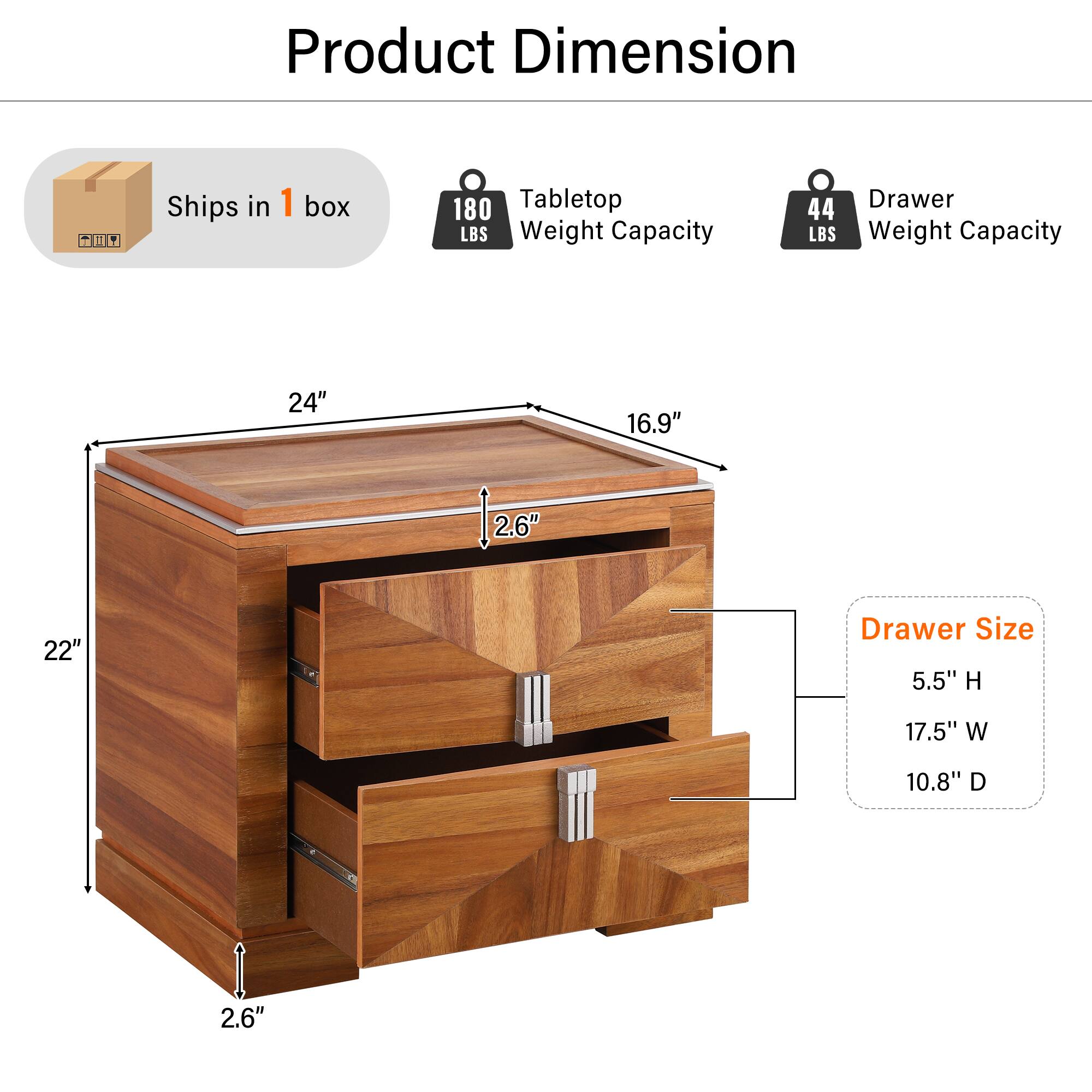 Product Dimension

- Ships in 1 box
- Tabletop Weight Capacity: 180 LBS
- Drawer Weight Capacity: 44 LBS

Dimensions:
- 24" x 16.9" x 22"
- Drawer Size: 5.5" H x 17.5" W x 10.8" D