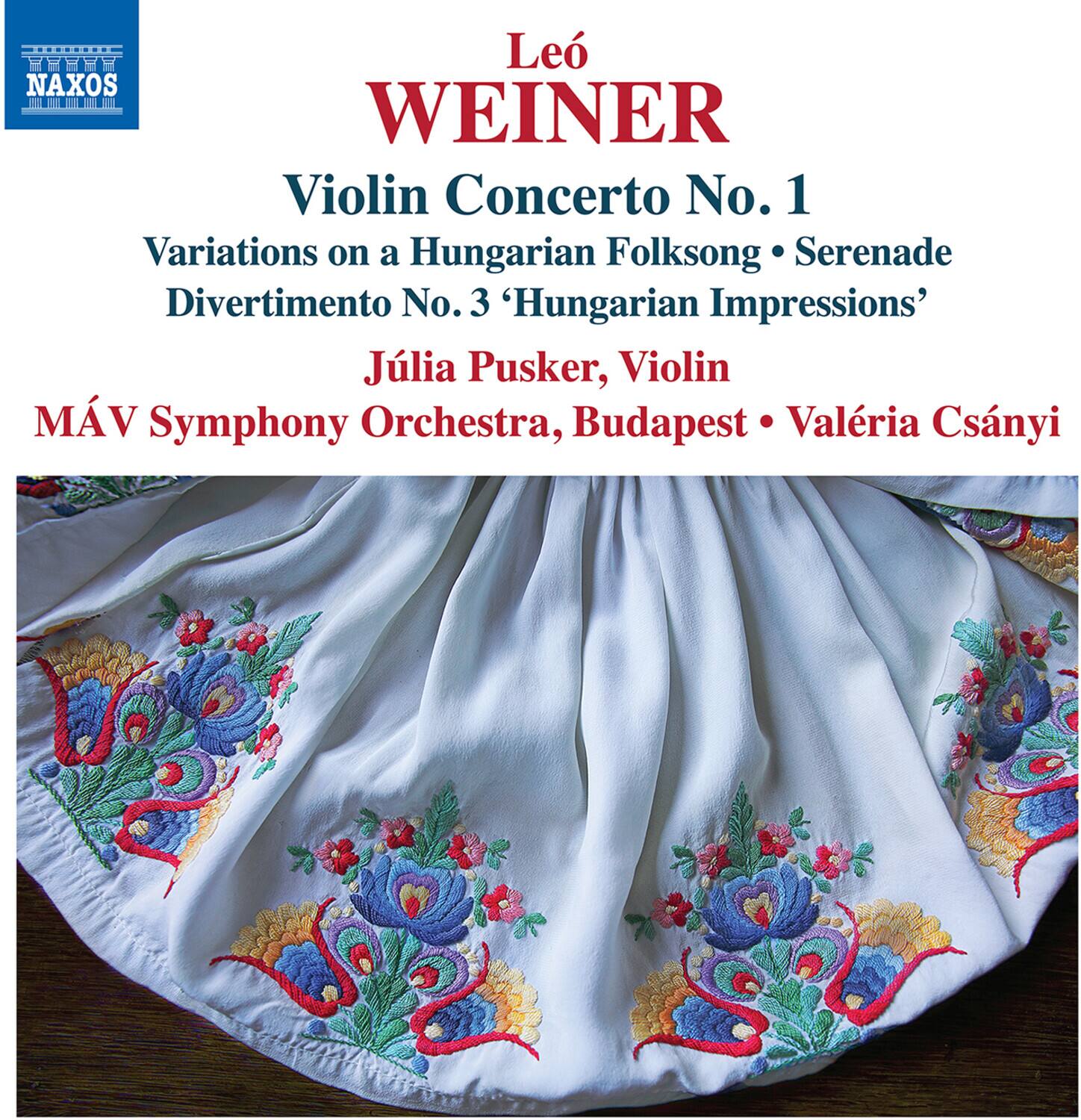 Leó WEINER  
Violin Concerto No. 1  
Variations on a Hungarian Folksong • Serenade  
Divertimento No. 3 ‘Hungarian Impressions’  

Júlia Puskér, Violin  
MÁV Symphony Orchestra, Budapest • Valéria Csányi