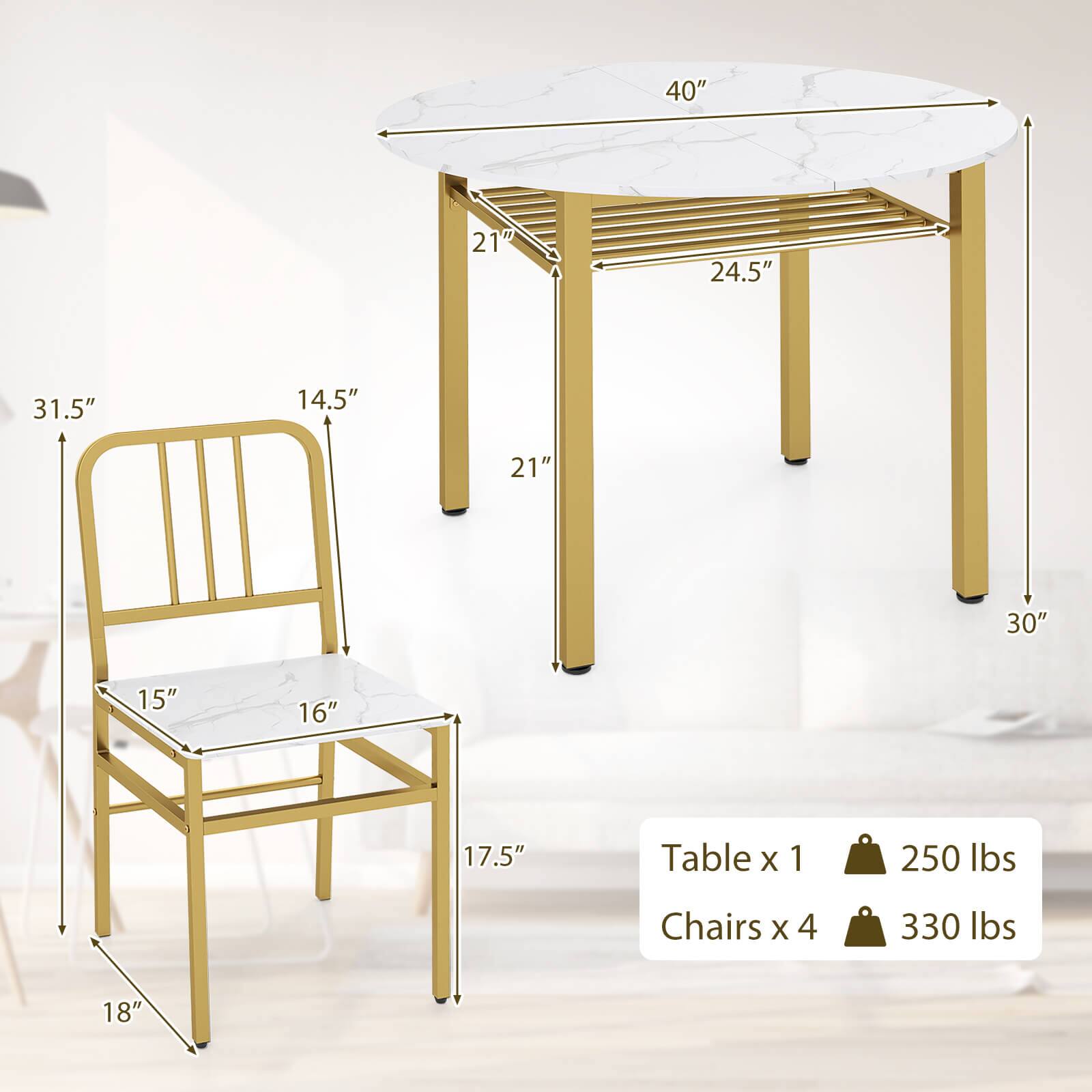 40" 21" 24.5" 31.5" 14.5" 21" 30" 15" 16" 17.5" 18"  
Table x 1 250 lbs  
Chairs x 4 330 lbs