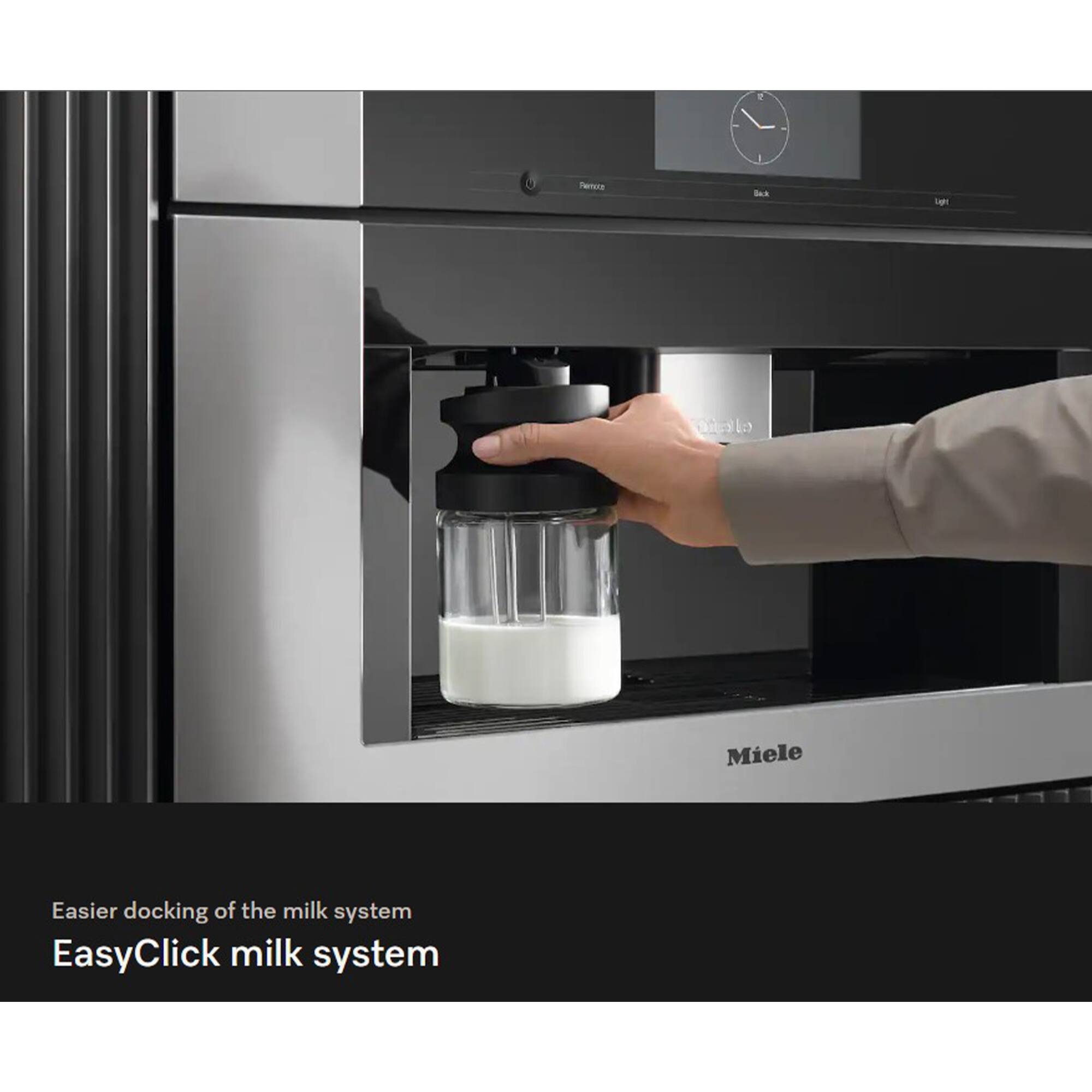 Easier docking of the milk system  
EasyClick milk system