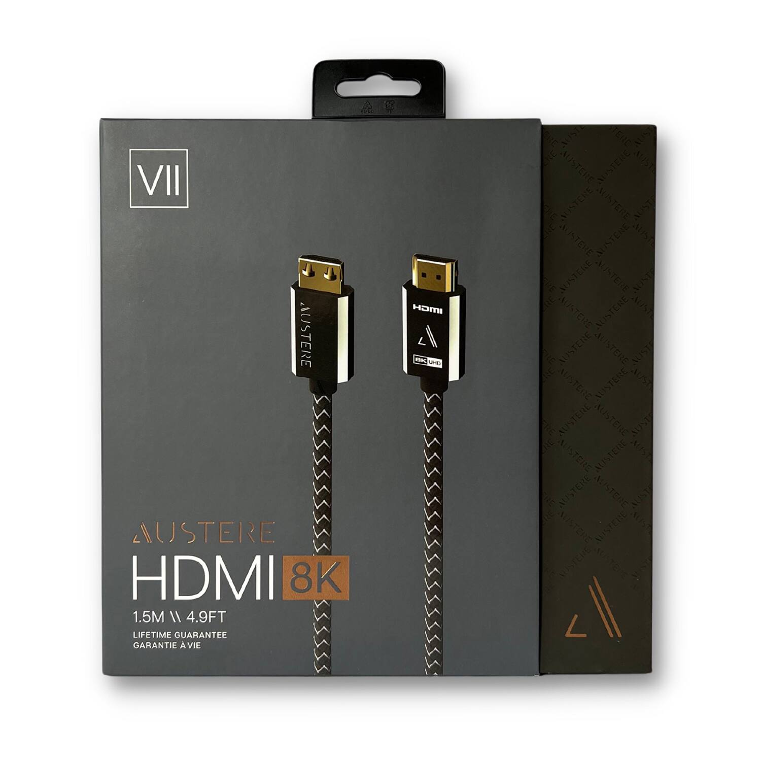 VII  
AUSTERE  
HDMI 8K  
1.5M / 4.9FT  
LIFETIME GUARANTEE  
GARANTIE À VIE