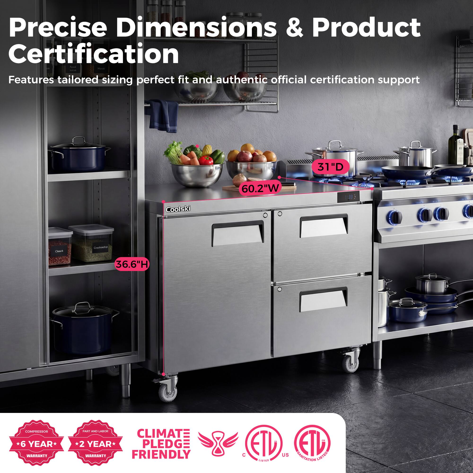 Precise Dimensions & Product Certification  
Features tailored sizing perfect fit and authentic official certification support  

31"D  
60.2"W  
36.6"H  

*6 YEAR* WARRANTY  
*2 YEAR* PLEDGE WARRANTY  

CLIMATE FRIENDLY  

ETL US  
ETL US