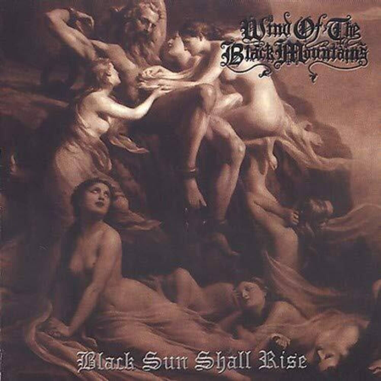 Wind of the Black Mountain  
Black Sun Shall Rise