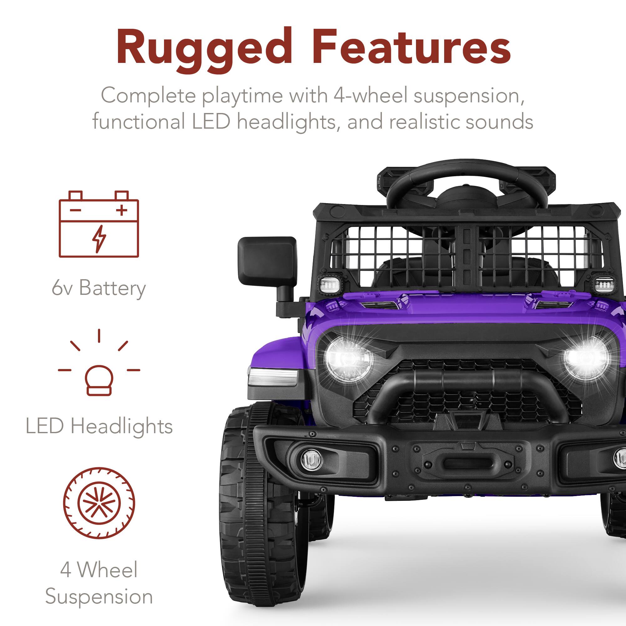 Rugged Features: Complete playtime with 4-wheel suspension, functional LED headlights, and realistic sounds.

- 6v Battery
- LED Headlights
- 4 Wheel Suspension
