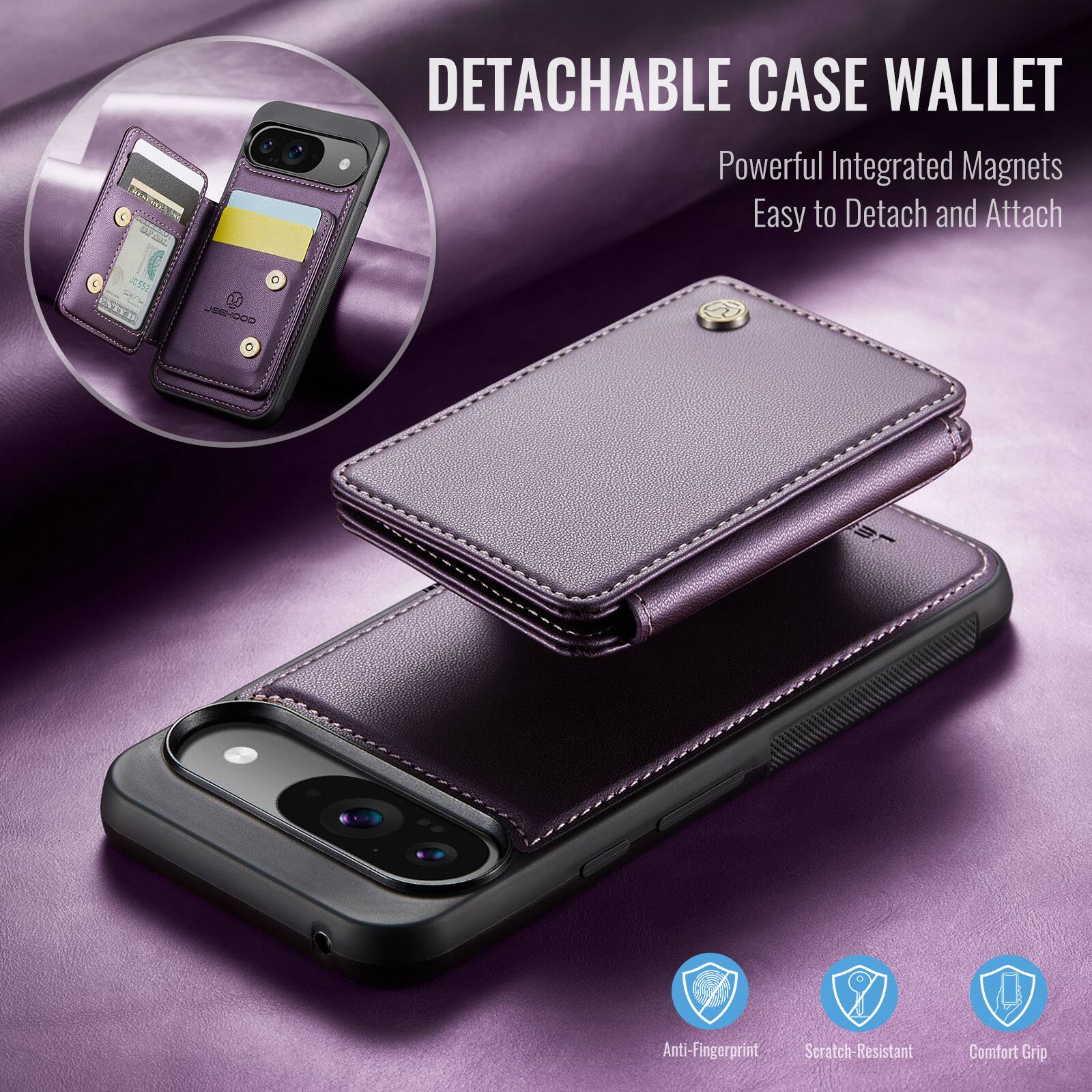 DETACHABLE CASE WALLET

Powerful Integrated Magnets  
Easy to Detach and Attach

Anti-Fingerprint  
Scratch-Resistant  
Comfort Grip