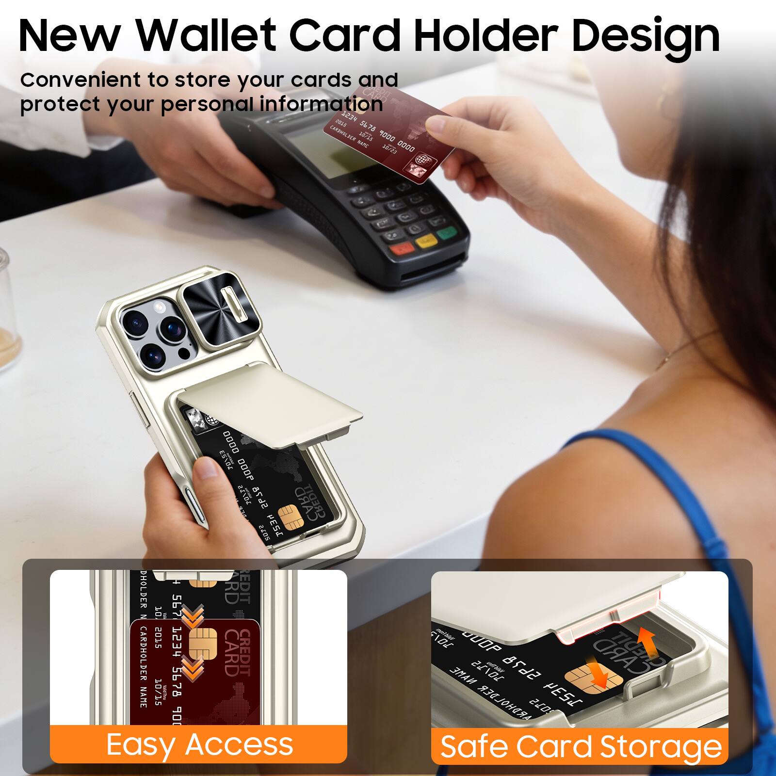 New Wallet Card Holder Design  
Convenient to store your cards and protect your personal information  

Easy Access  
Safe Card Storage