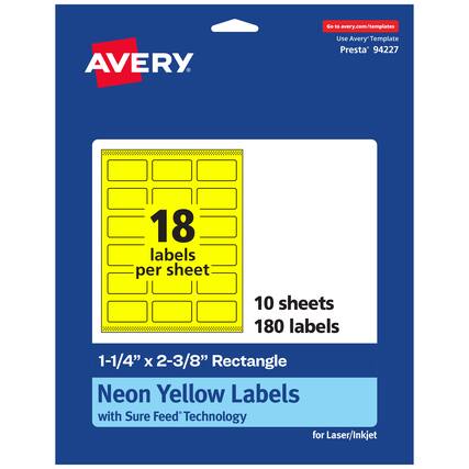 Go to avery.com/templates
AVERY
Use Avery Template Presta* 94227
18 labels per sheet
10 sheets
180 labels
1-1/4" x 2-3/8" Rectangle
Neon Yellow Labels with Sure Feed Technology for Laser/Inkjet