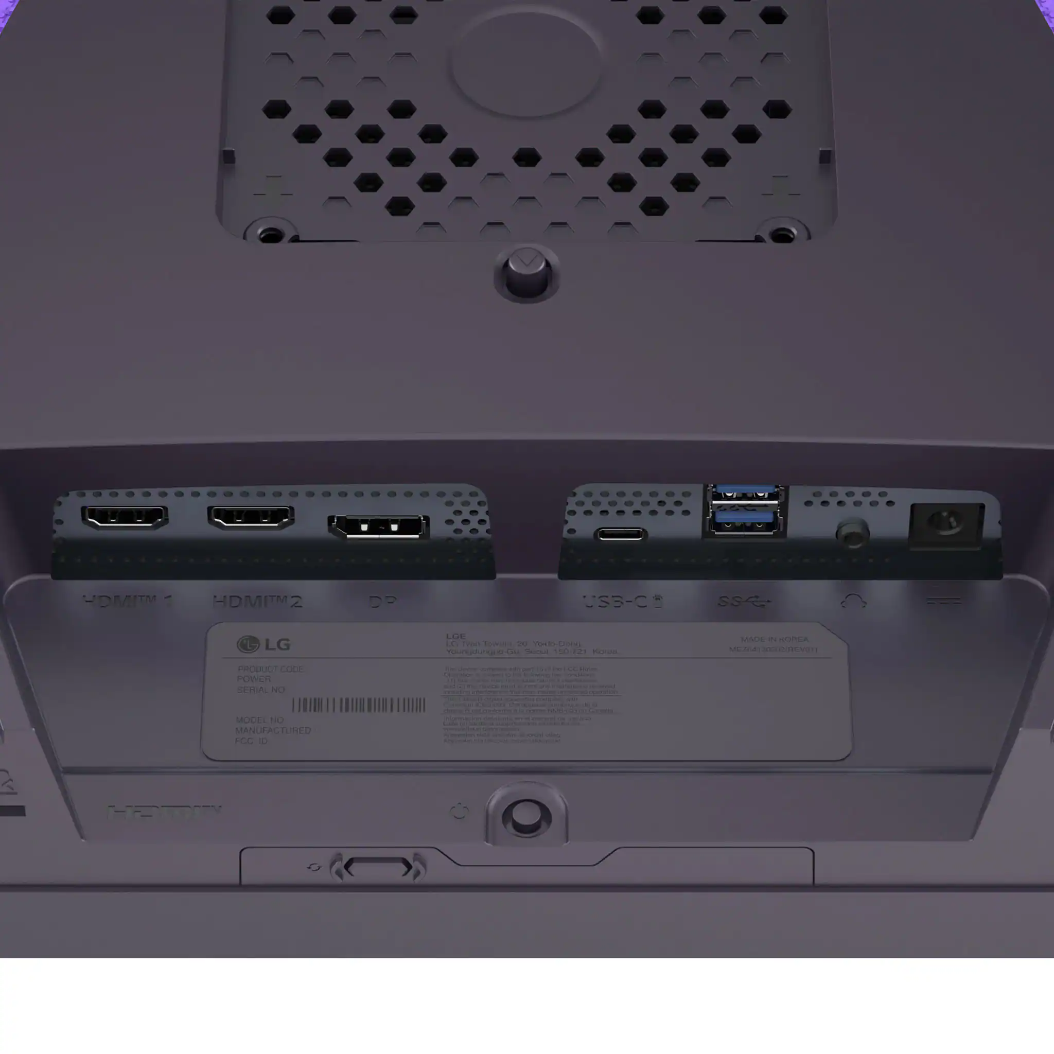 HDMI TM 1 HDMI TM 2 DP USB-C

LG

PRODUCT CODE
POWER
SERIAL NO
MODEL NO
MANUFACTURED
FCC ID

MADE IN KOREA
