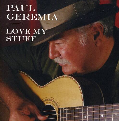 PAUL GEREMIA  
LOVE MY STUFF