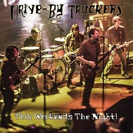 Drive-By Truckers - This Weekend's The Night: Highlights From It's Great To Be Alive - VINYL LP