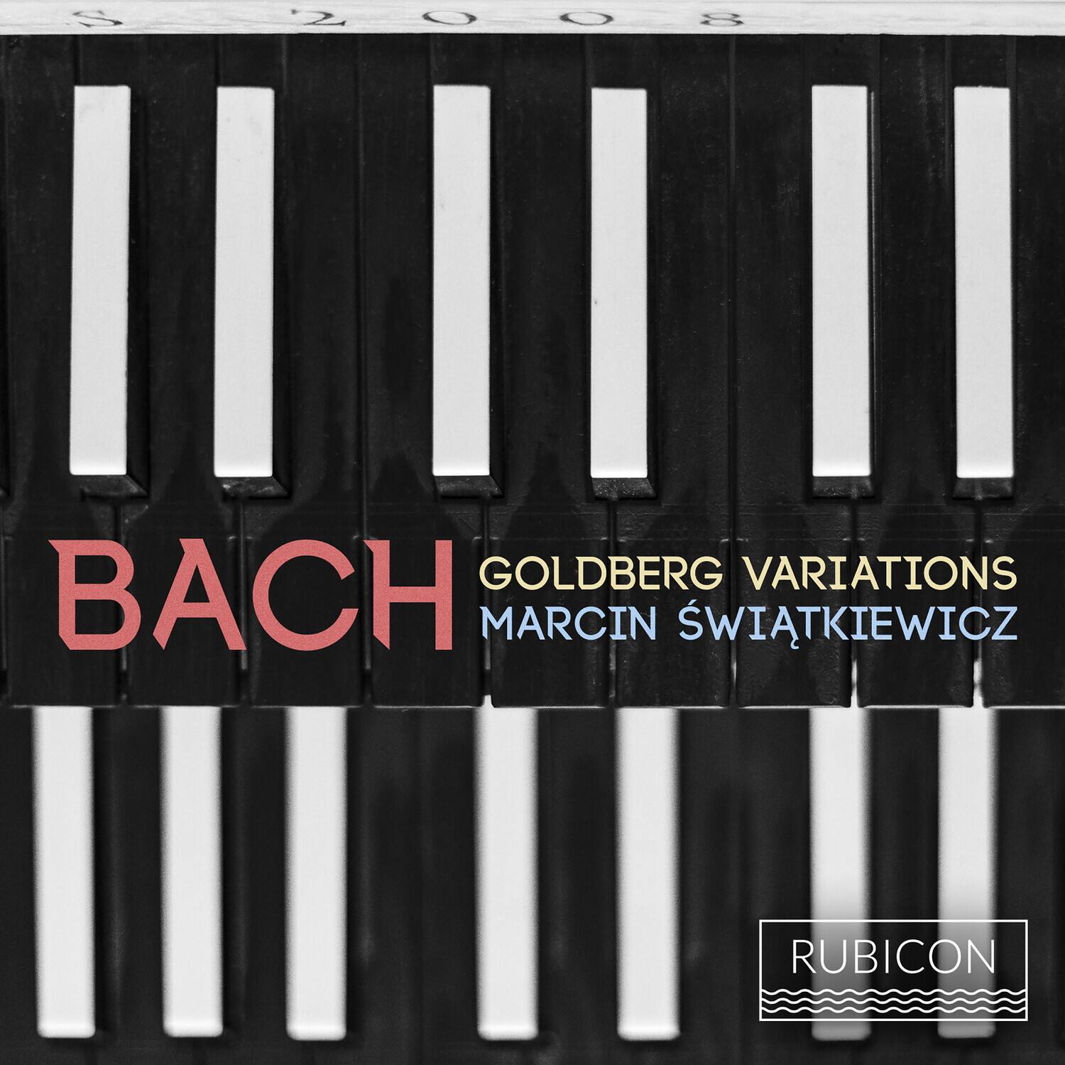 BACH  
GOLDBERG VARIATIONS  
MARCIN ŚWIĄTKIEWICZ  

RUBICON