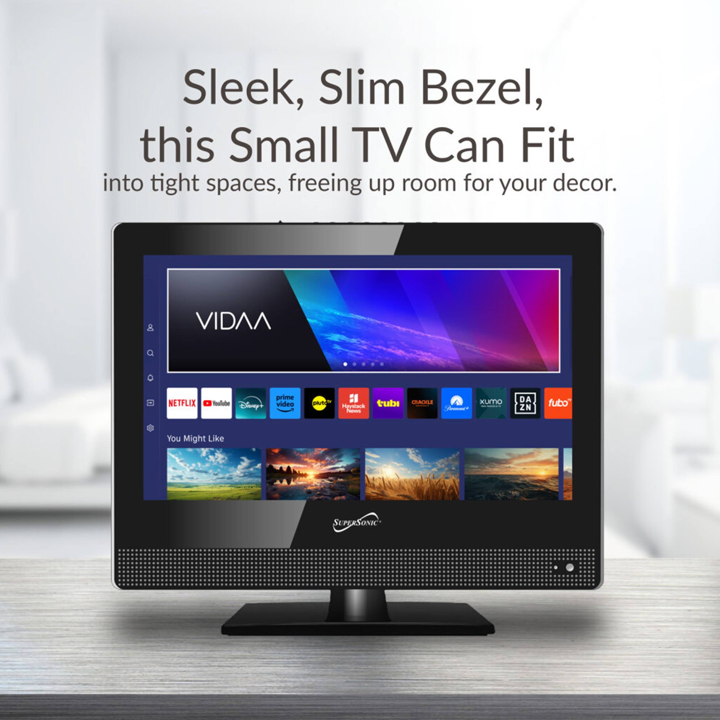 Sleek, Slim Bezel, this Small TV Can Fit into tight spaces, freeing up room for your decor. VIDAA NETFLIX Toulate Disney+ prime video DAUNS : tubi CAv Hgrstack  KUMO DA ZN fubo You Might Like APURSONIC