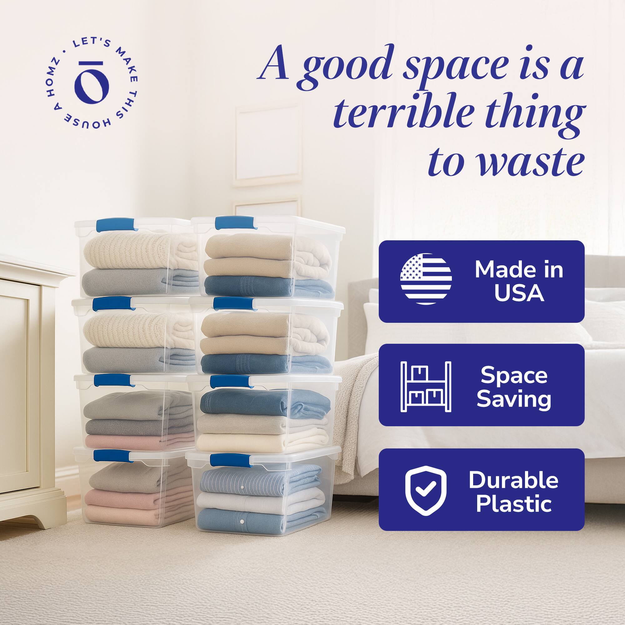 LET'S MAKE THIS HOUSE A good space is a terrible thing to waste  
Made in USA  
Space Saving  
Durable Plastic