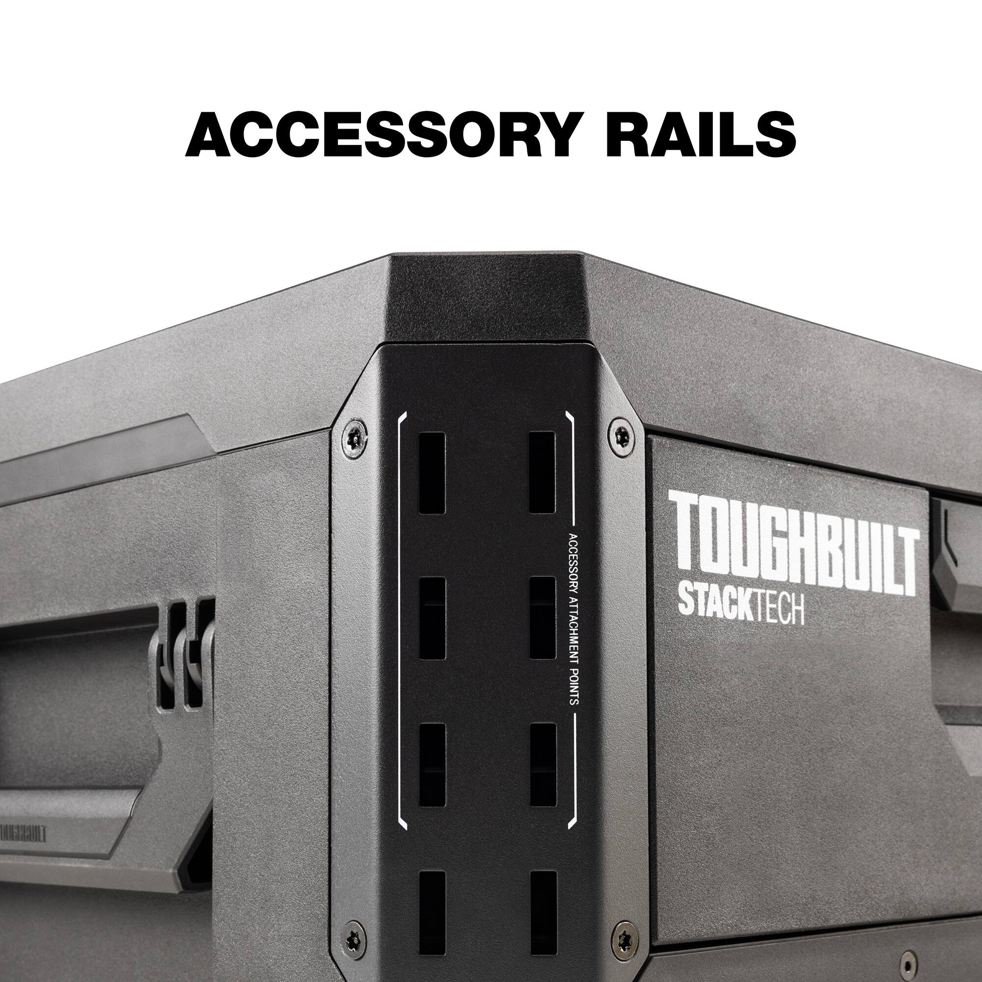 ACCESSORY RAILS  
ACCESSORY TOUGHBUILT STACKTECH ATTACHMENT POINTS