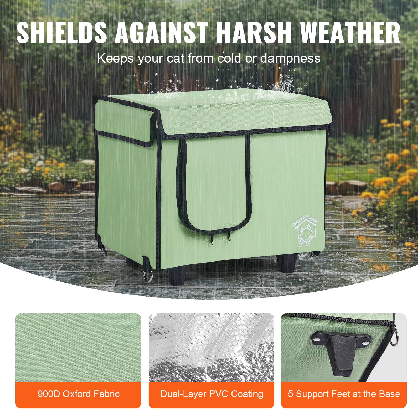 SHIELDS AGAINST HARSH WEATHER  
Keeps your cat from cold or dampness  

900D Oxford Fabric  
Dual-Layer PVC Coating  
5 Support Feet at the Base