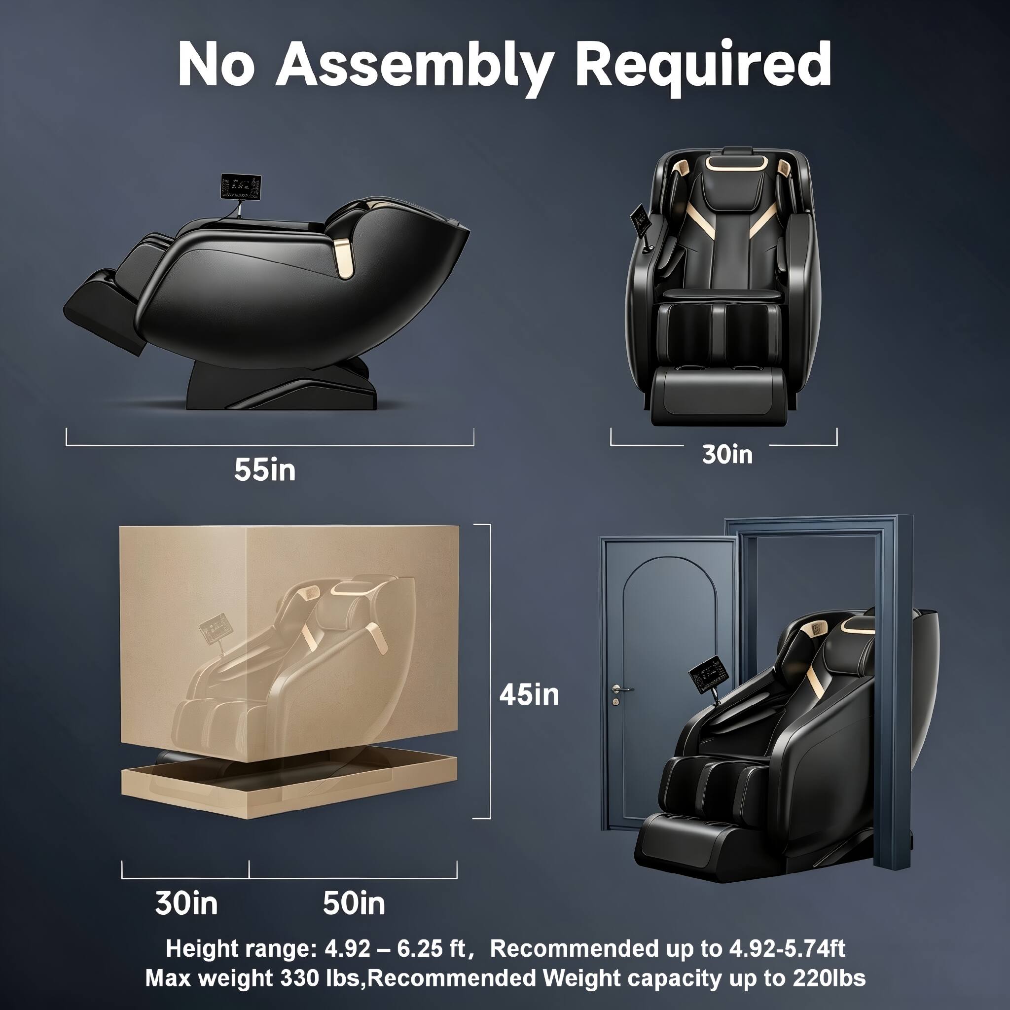 No Assembly Required

55in 30in 45in 30in 50in

Height range: 4.92-6.25 ft, Recommended up to 4.92-5.74ft

Max weight 330 lbs, Recommended Weight capacity up to 220lbs
