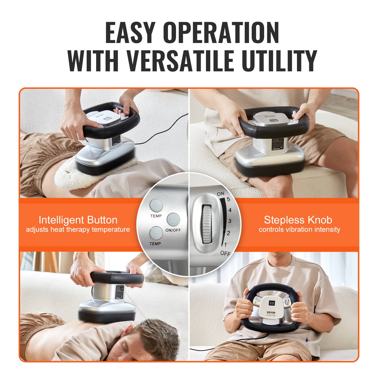EASY OPERATION WITH VERSATILE UTILITY

Intelligent Button adjusts heat therapy temperature

Stepless Knob controls vibration intensity