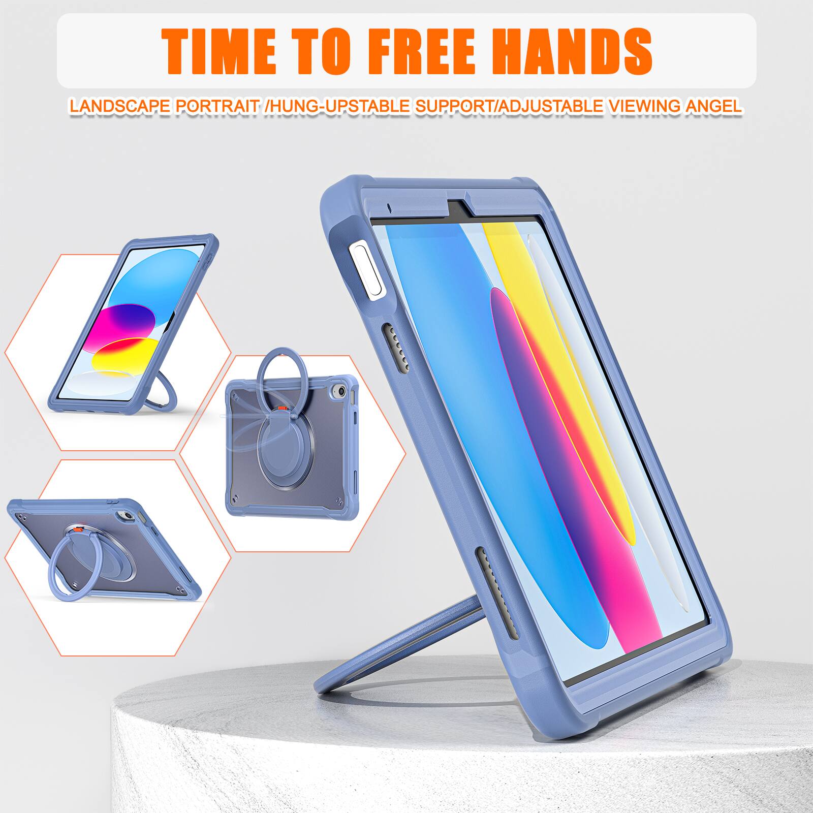 TIME TO FREE HANDS  
LANDSCAPE PORTRAIT / HUNG-UPSTABLE SUPPORT / ADJUSTABLE VIEWING ANGLE