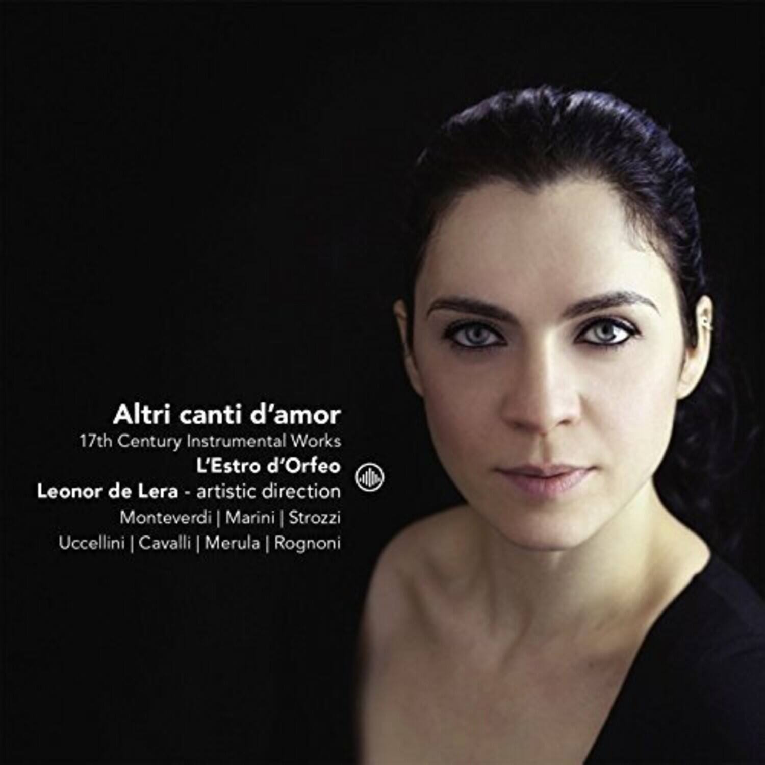 Altri canti d'amor  
17th Century Instrumental Works  
L'Estro d'Orfeo  
Leonor de Lera - artistic direction  
Monteverdi | Marini | Strozzi | Uccellini | Cavalli | Merula | Rognoni