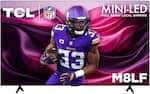 TCL MINI-LED NFL Vounos FULL ARRAY LOCAL DIMMING 3 32 C .. NFL PALE VIKINGS 33 M8LF
