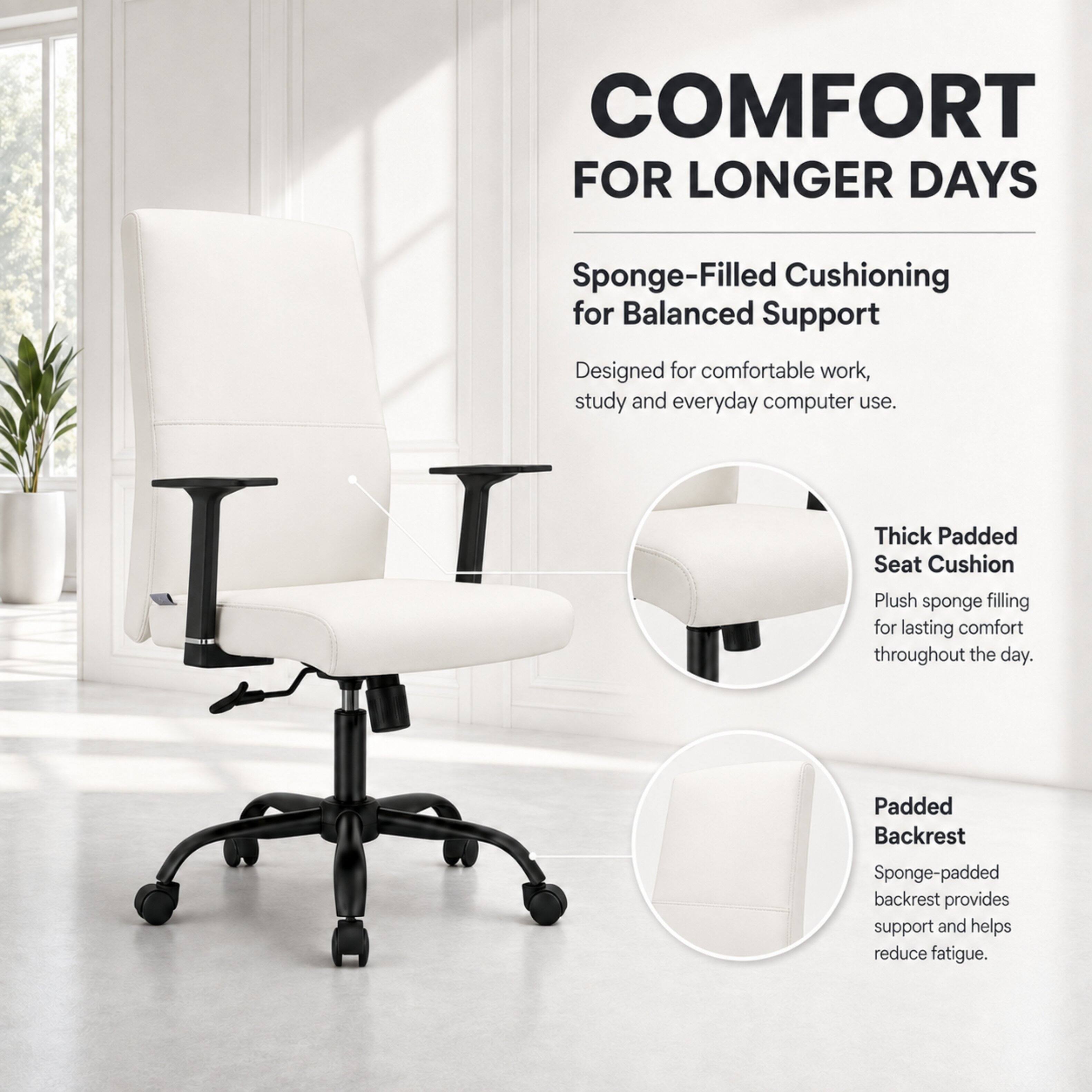 COMFORT FOR LONGER DAYS

Sponge-Filled Cushioning for Balanced Support

Designed for comfortable work, study and everyday computer use.

Thick Padded Seat Cushion
Plush sponge filling for lasting comfort throughout the day.

Padded Backrest
Sponge-padded backrest provides support and helps reduce fatigue.
