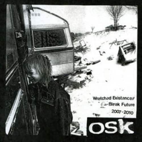 Osk - Wretched Existence/Bleak Future: 2007-10   - COMPACT DISCS [CD] price history on PriceWatchPro