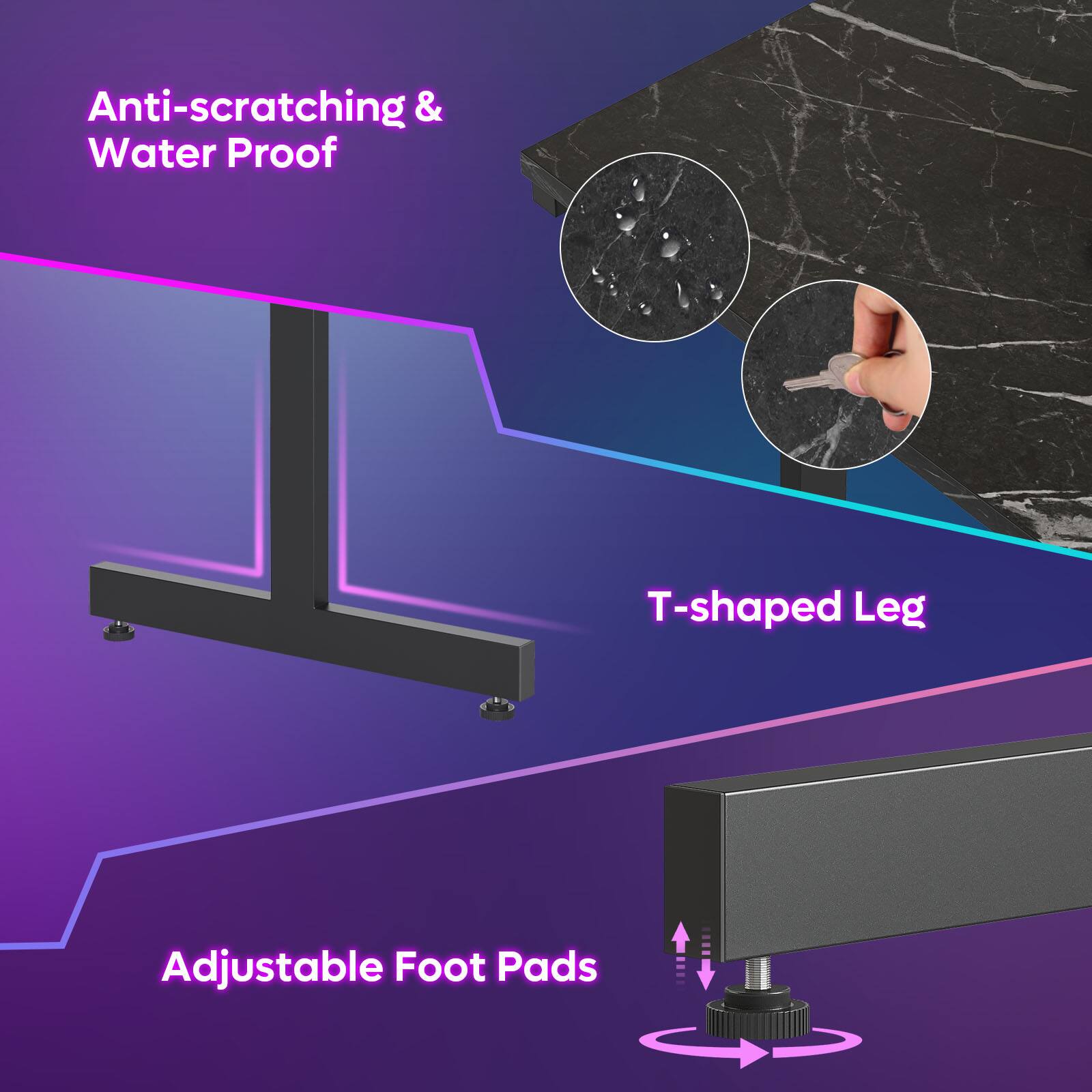 Anti-scratching & Water Proof

T-shaped Leg

Adjustable Foot Pads