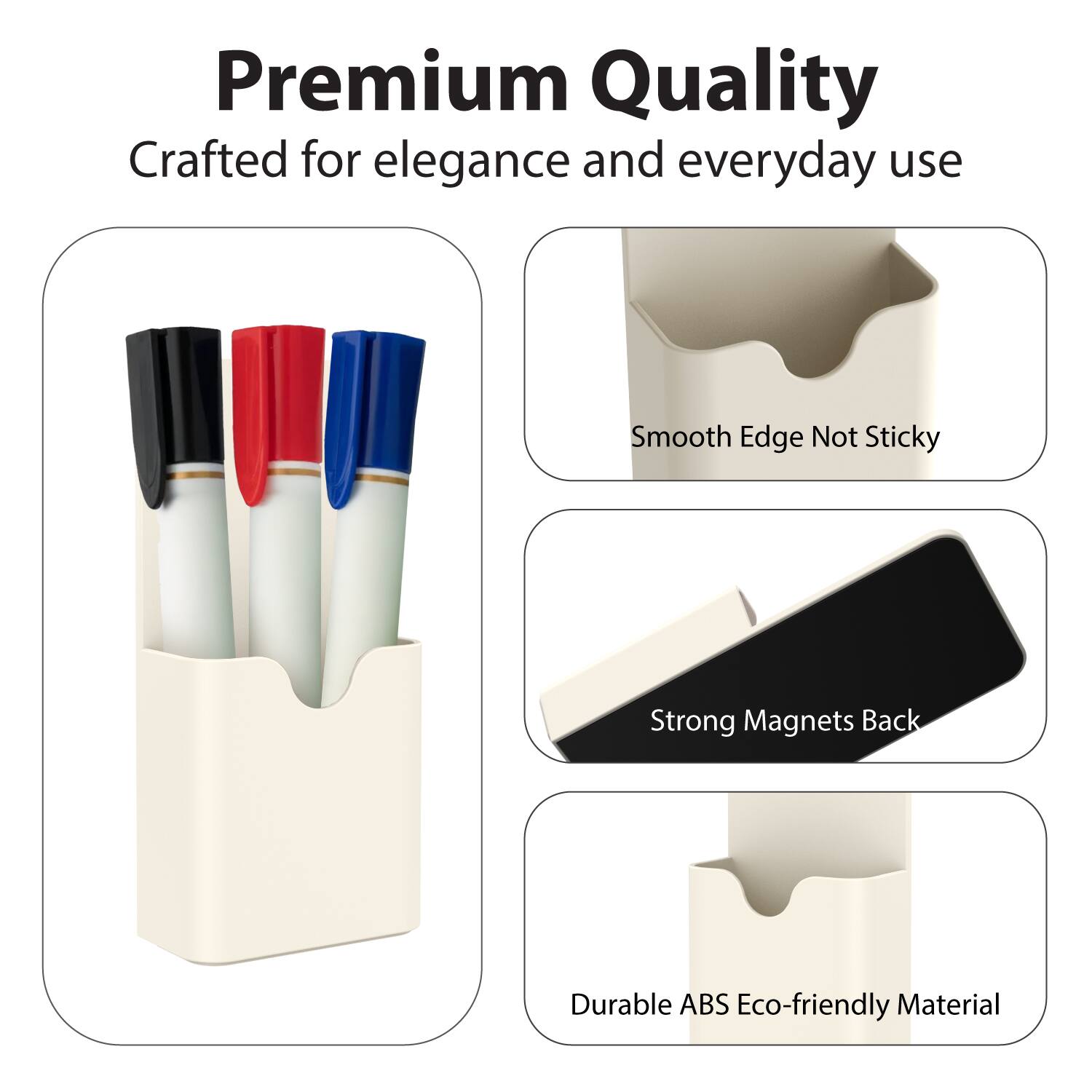 Premium Quality  
Crafted for elegance and everyday use  

- Smooth Edge Not Sticky  
- Strong Magnets Back  
- Durable ABS Eco-friendly Material