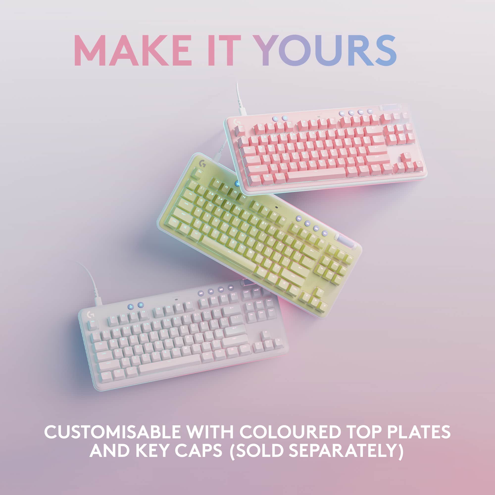 MAKE IT YOURS
1. - + - - + - - . . - - - - - . - . - . - - - - - - d . - 1 . - - - - CUSTOMISABLE WITH COLOURED TOP PLATES AND KEY CAPS (SOLD SEPARATELY)