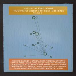 Stick in the Wheel Presents - From Here: English Folk Field Recordings Vol. 2 - VINYL LP