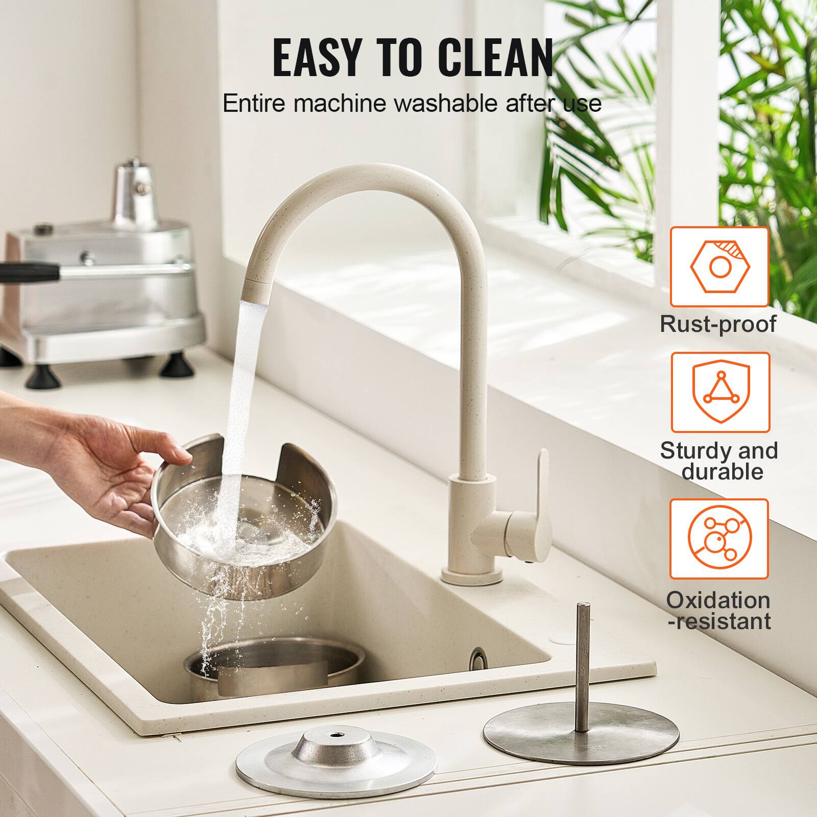 EASY TO CLEAN  
Entire machine washable after use  

- Rust-proof  
- Sturdy and durable  
- Oxidation-resistant