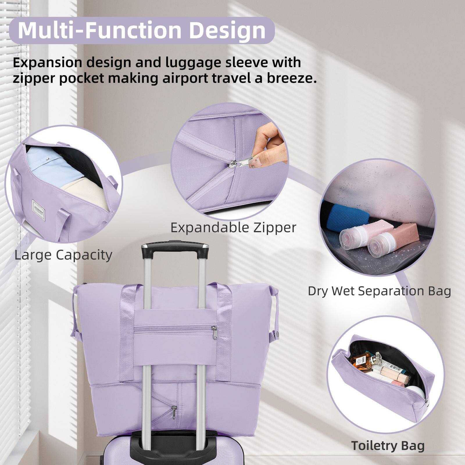 Multi-Function Design  
Expansion design and luggage sleeve with zipper pocket making airport travel a breeze.  

- Large Capacity  
- Expandable Zipper  
- Dry Wet Separation Bag  
- Toiletry Bag