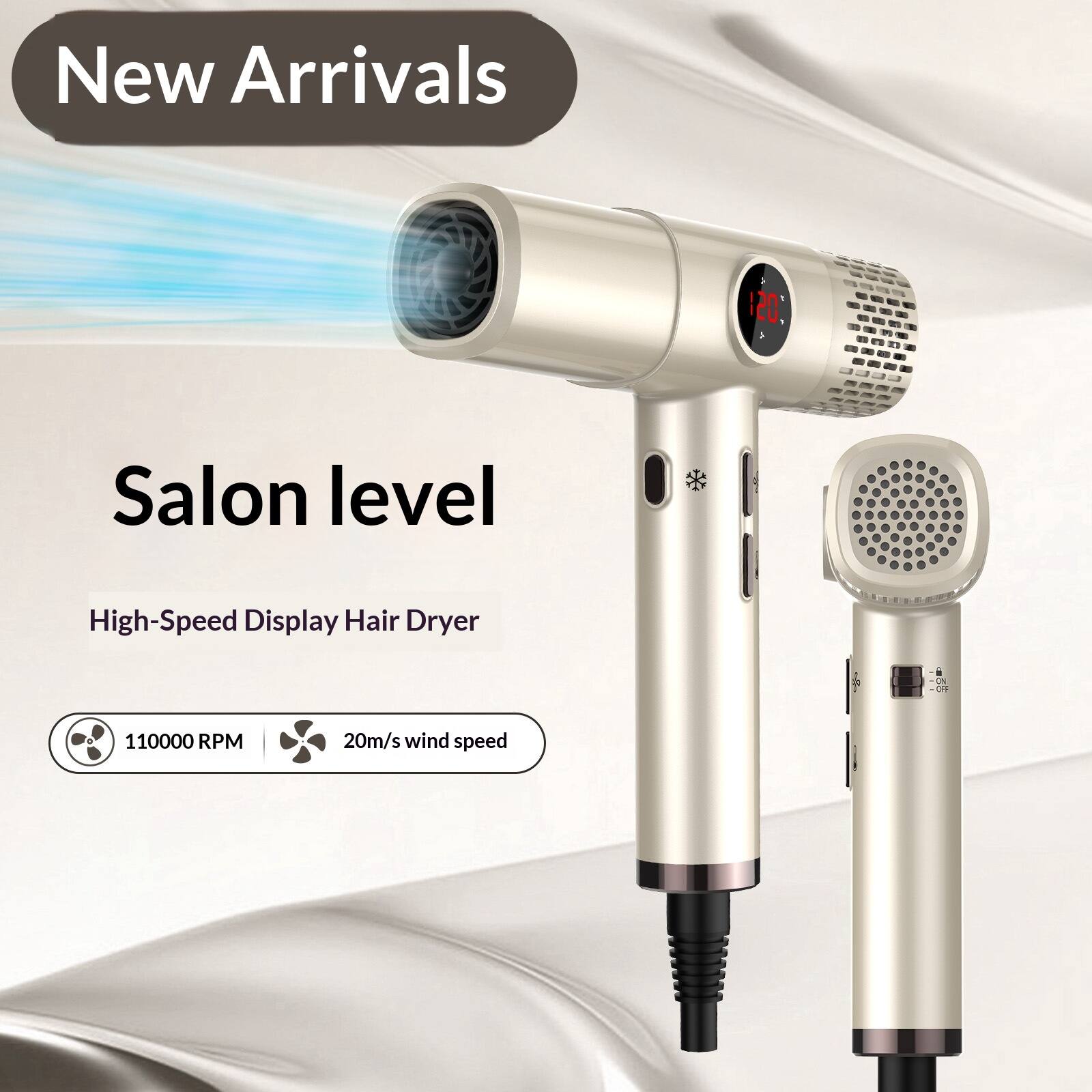 New Arrivals

Salon level

High-Speed Display Hair Dryer

110000 RPM

20m/s wind speed