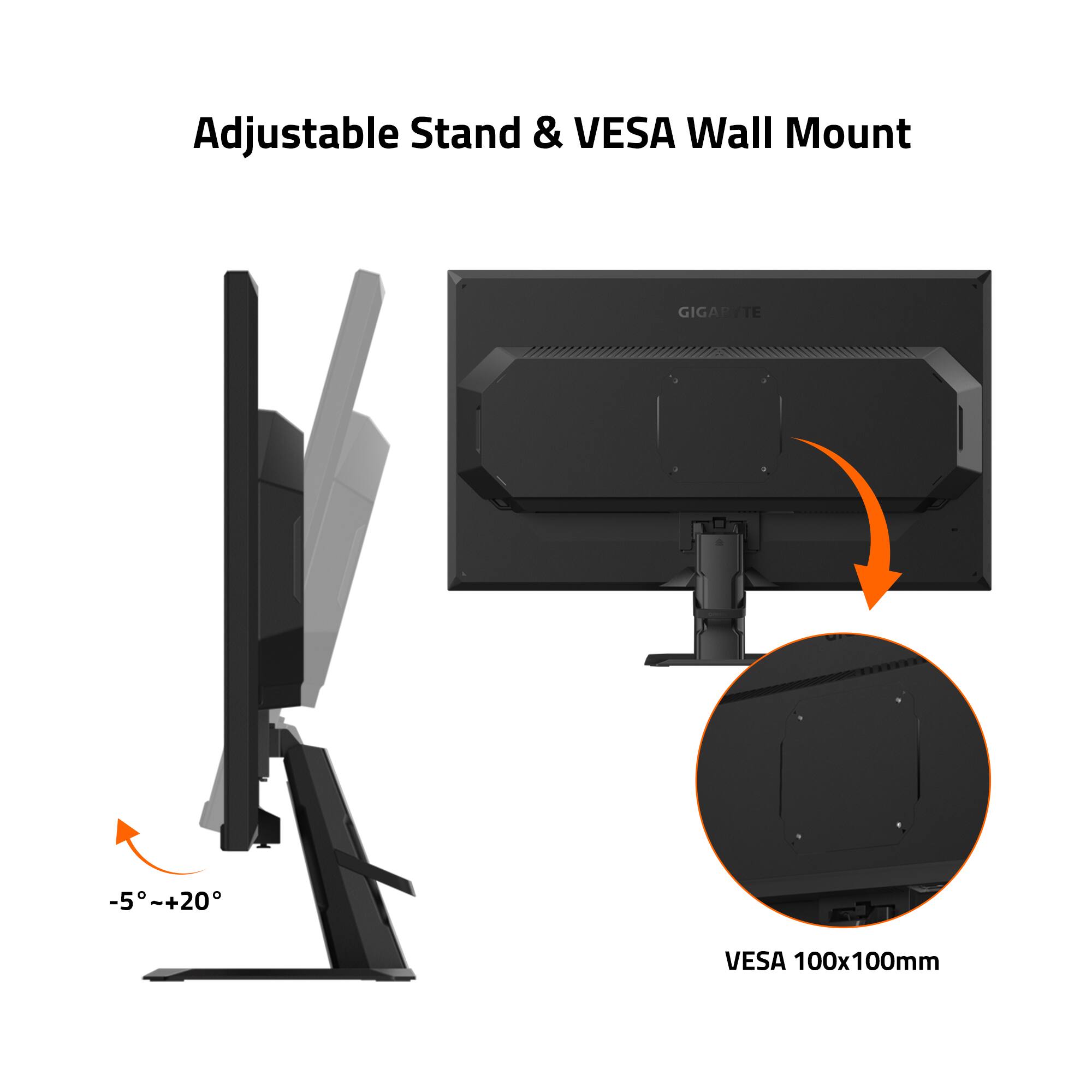 Adjustable Stand & VESA Wall Mount

-5° ~+20°

VESA 100x100mm