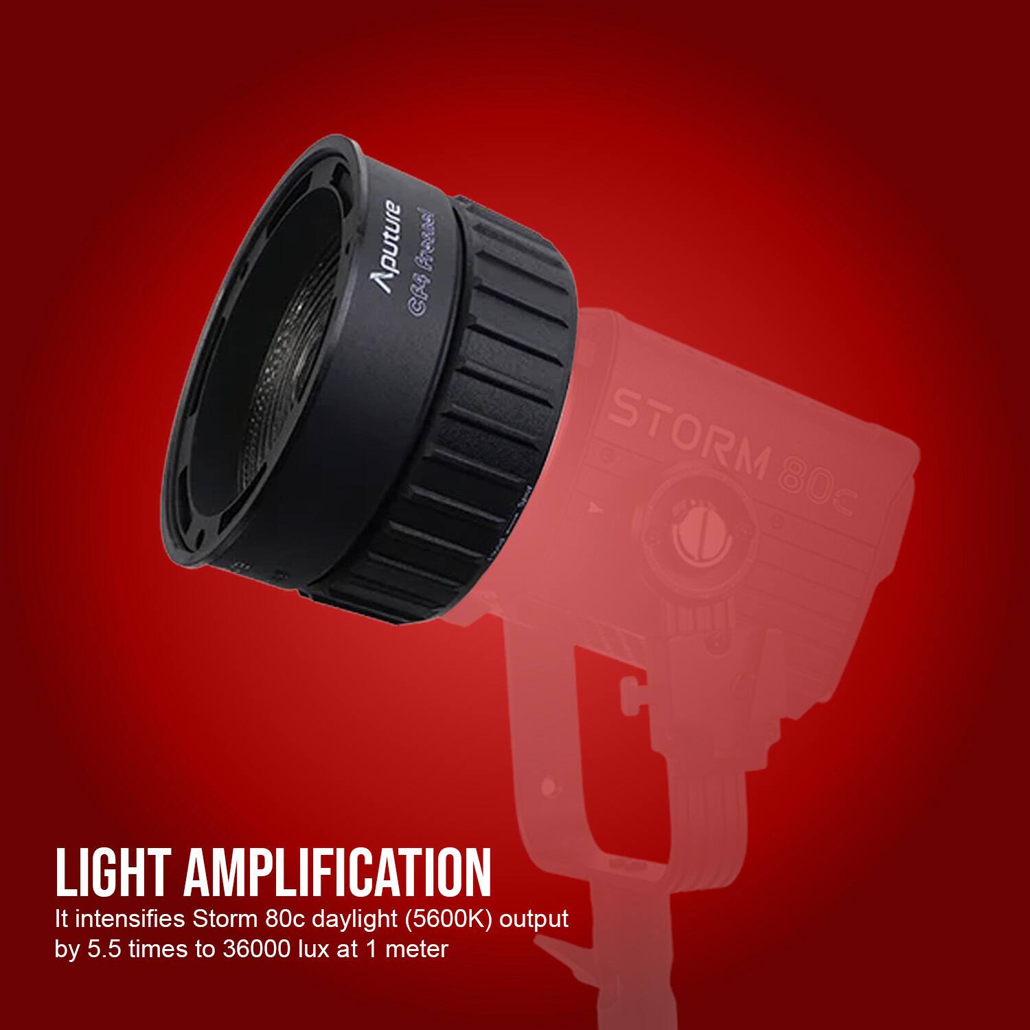 Aputure Pressel CB STORM 80c LIGHT AMPLIFICATION  
It intensifies Storm 80c daylight (5600K) output by 5.5 times to 36000 lux at 1 meter