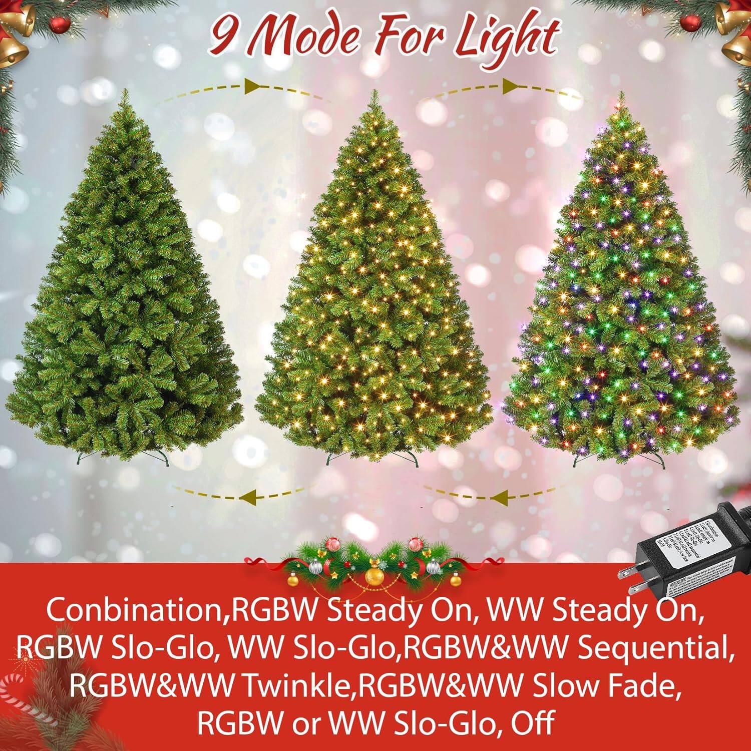 9 Mode For Light

Combination, RGBW Steady On, WW Steady On, RGBW Slo-Glo, WW Slo-Glo, RGBW&WW Sequential, RGBW&WW Twinkle, RGBW&WW Slow Fade, RGBW or WW Slo-Glo, Off