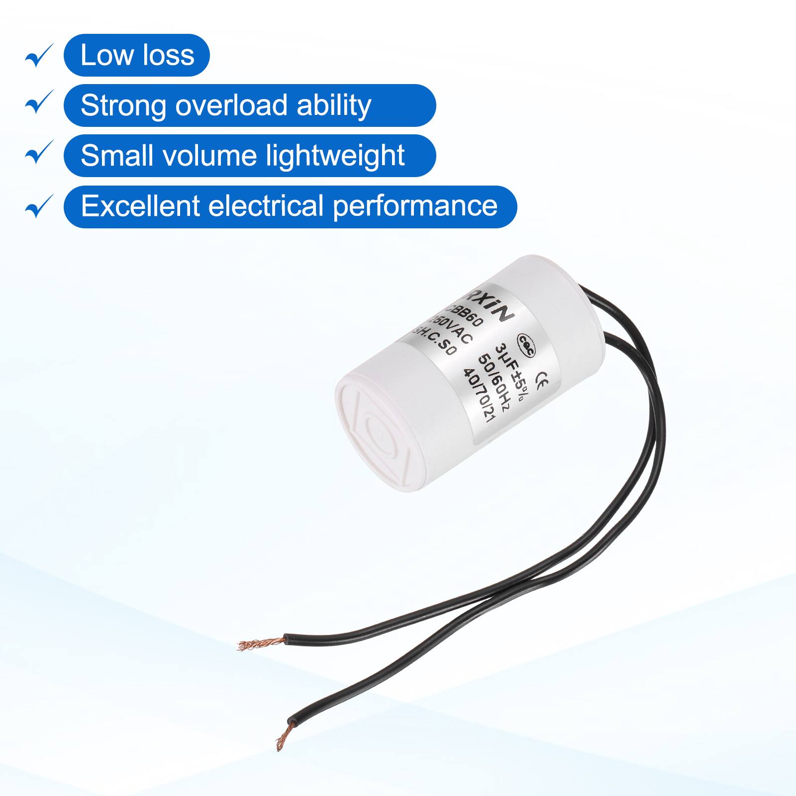 Low loss  
Strong overload ability  
Small volume lightweight  
Excellent electrical performance  

CBB60  
XiN  
H. C.SO  
SOVAC  
40/70/21  
50/60Hz  
3F5%  
CE