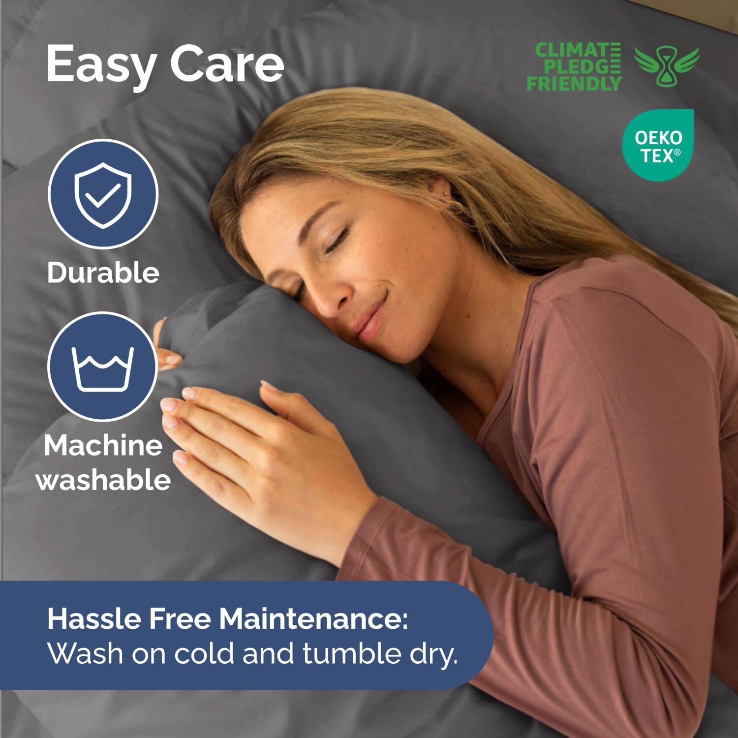 Easy Care  
Durable  
Machine washable  

Hassle Free Maintenance:  
Wash on cold and tumble dry.  

CLIMATE PLEDGE FRIENDLY  
OEKO TEX