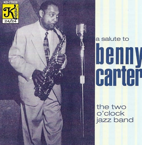 2 O'Clock Jazz Band - A Salute To Benny Carter  - COMPACT DISCS