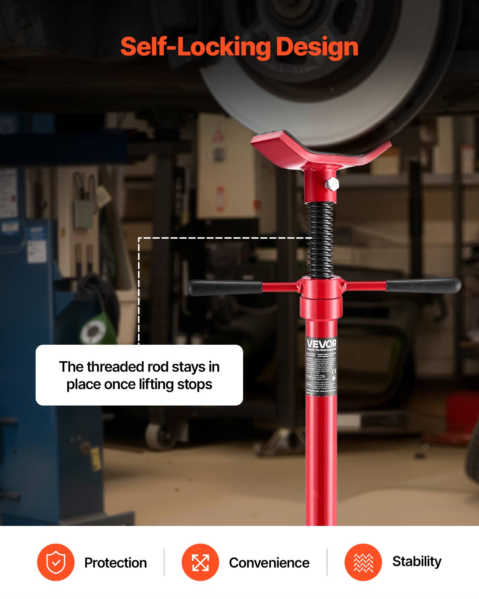 Self-Locking Design

The threaded rod stays in place once lifting stops

Protection | Convenience | Stability