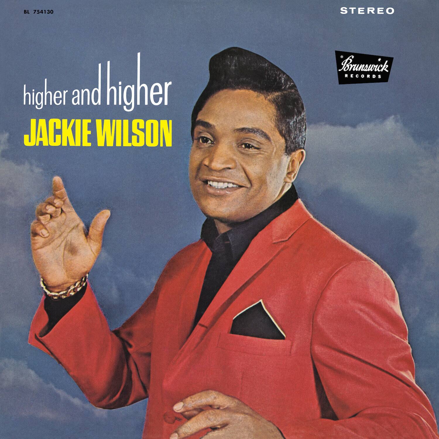 BL 754130  
higher and higher  
JACKIE WILSON  
STEREO  
Brunswick RECORDS