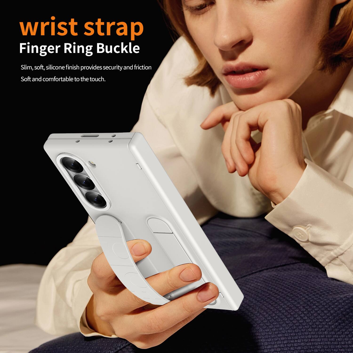 wrist strap  
Finger Ring Buckle  

Slim, soft, silicone finish provides security and friction  
Soft and comfortable to the touch.