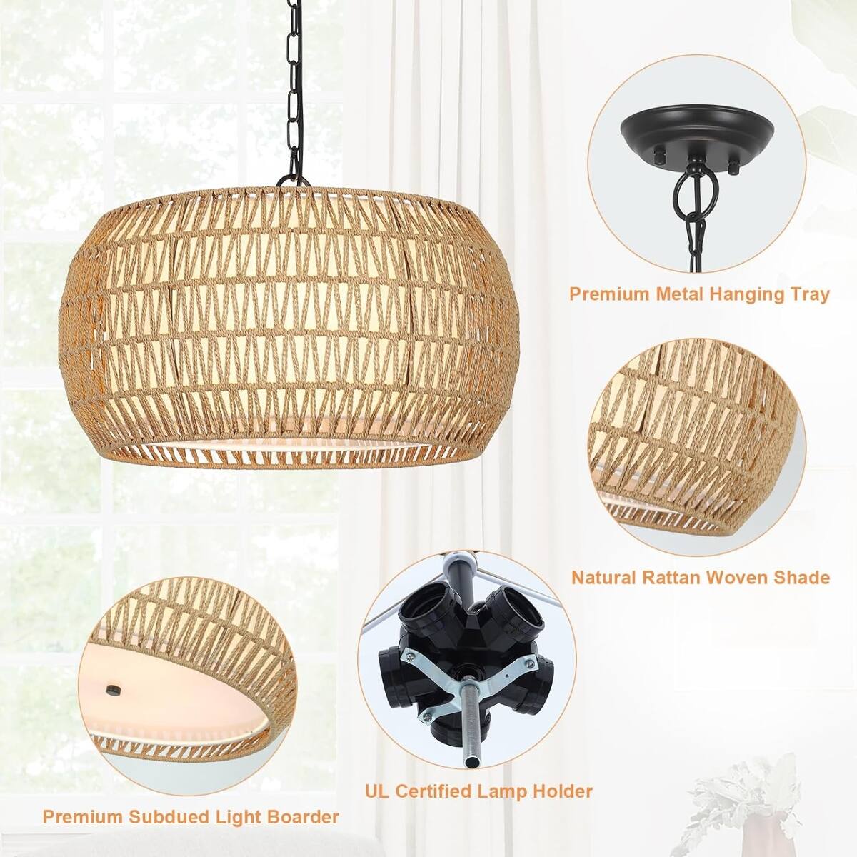 Premium Metal Hanging Tray  
Natural Rattan Woven Shade  
UL Certified Lamp Holder  
Premium Subdued Light Boarder