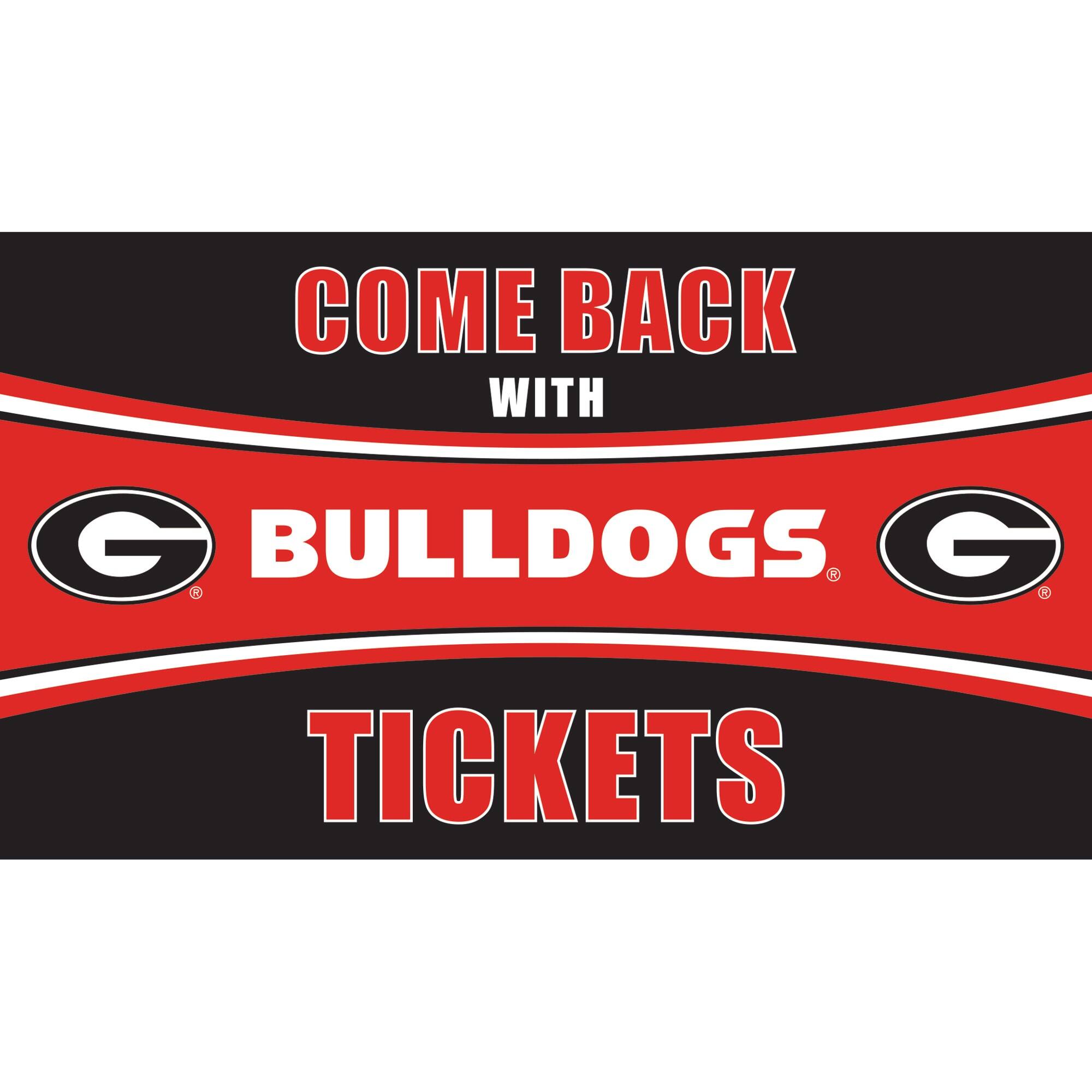 COME BACK WITH BULLDOGS TICKETS